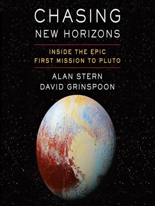 Title details for Chasing New Horizons by Alan Stern - Wait list